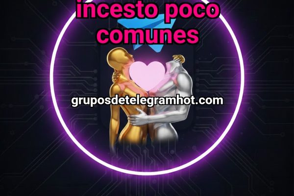 filtraciones de incesto poco comunes - NSFW TELEGRAM PORN