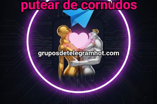 Cornudeo Putero / Putear de Cornudos - NSFW TELEGRAM PORN